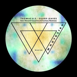 Thomas A.S. - Silver Leaves [WHO160]