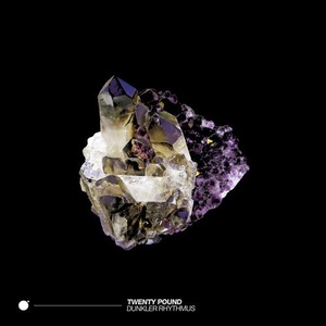 Twenty Pound - Dunkler Rhythmus [WOUT064]