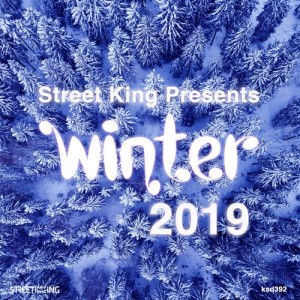 VA - Street King presents Winter 2019 [KSD392]VA - Street King presents Winter 2019 [KSD392]