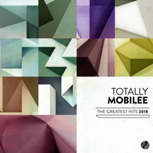 VA - Totally Mobilee - The Greatest Hits 2018 [MOBILEECD029]