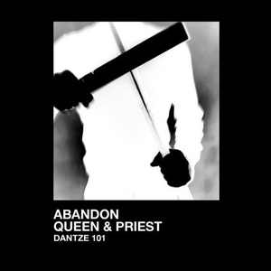 Abandon - Queen & Priest [DTZ101]