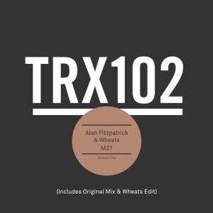 Alan Fitzpatrick, Wheats - M27 [TRX10201Z]