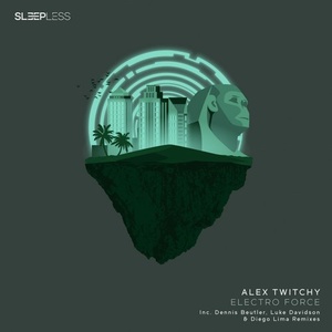 Alex Twitchy - Electro Force Ep [SLP006]