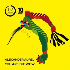 Alexander Aurel - You Are the Wow [LPS244]