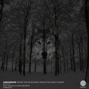 Armandhe - Inside the Music Box | While the Wolf's Away [CSR051]