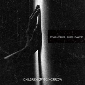 Arnaud Le Texier - Chosen Planet EP [COTD014]