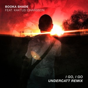 Booka Shade, Kaktus Einarsson - I Go, I Go (Undercatt Remix) [BFMB050]