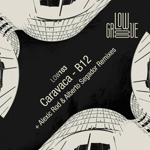 Caravaca - B12 [LOW103]