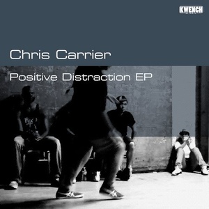 Chris Carrier - Positive Distraction [KWR012]