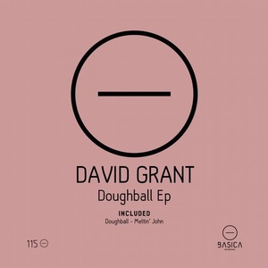 David Grant - Doughball EP [BSC115]
