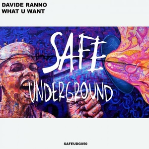Davide Ranno - What U Want [SAFEUDG050]