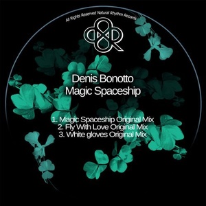 Denis Bonotto - Magic Spaceship [NR319]