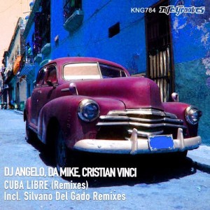 Dj Angelo, Da Mike & Cristian Vinci - Cuba Libre (Remixes) [KNG784]