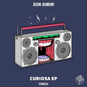 Don Rimini - Curiosa EP [YUM056]