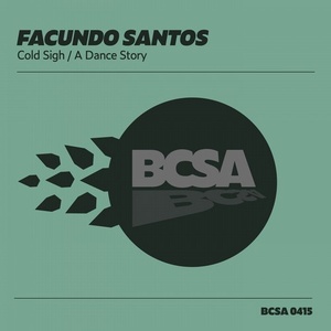 Facundo Santos - Cold Sigh [BCSA0415]