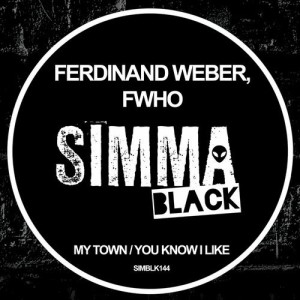 Ferdinand Weber - My Town / You Know I Like [SIMBLK144]