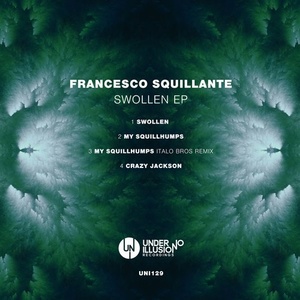Francesco Squillante - Swollen EP [UNI129]