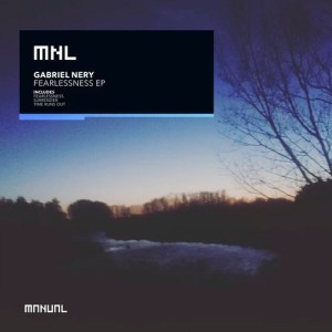 Gabriel Nery - Fearlessness EP [MNL157]