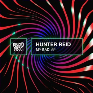 Hunter Reid - My Bad [PSYCHD066]
