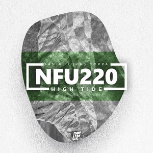Ian R, Lukas Toppa - High Tide EP [NFU220]
