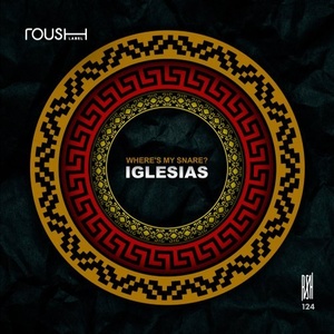 Iglesias - Where's My Snare? [RSH124]