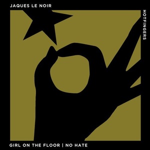 Jaques Le Noir - Girl on the Floor | No Hate [HFS1903]