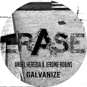 Jerome Robins, Angel Heredia - Galvanize [ER492]