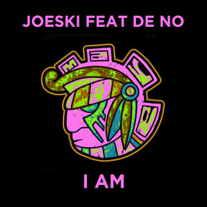 Joeski feat. De No - I Am [MAYA156]