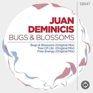 Juan Deminicis - Bugs & Blossoms [SB147]