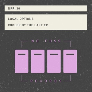 Local Options - Cooler By The Lake EP [NFR030]