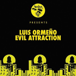 Luis Ormeño - Evil Attraction [NUR24559]