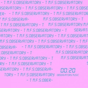 M.F.S: Observatory - T [OBM020]