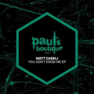 Matt Caseli - You Don't Know Me EP [PSB097]