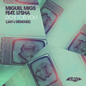 Miguel Migs - Do It for You (Jay-J Remixes) [SLT151]