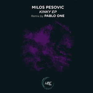Milos Pesovic - Kinky EP [HIBE011]