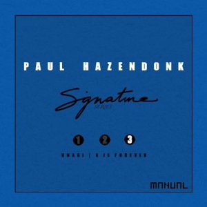 Paul Hazendonk - Signature Series 3/3 [MAN259]