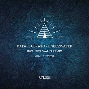 Rafael Cerato - Underwater [RTL001]