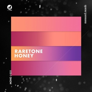 Raretone - Honey [MONO031]