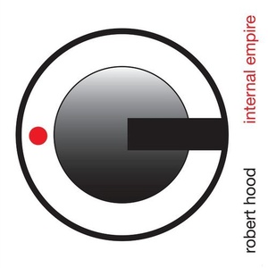 Robert Hood - Internal Empire [TRESOR27]