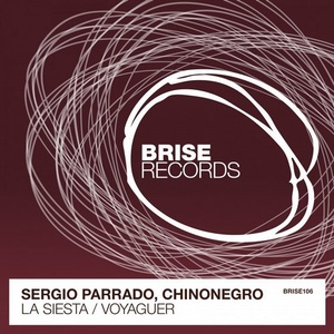 Sergio Parrado, Chinonegro - La Siesta  Voyaguer [BRISE106]