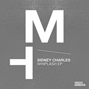 Sidney Charles - Whiplash EP [MHD053]