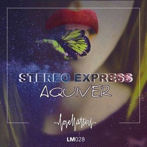 Stereo Express - Aquiver [LM028]