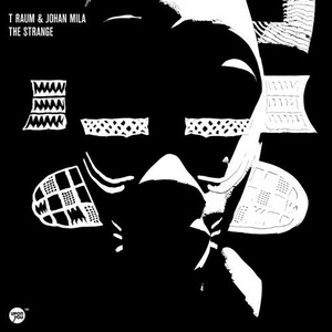 T Raum, Johan Mila - The Strange [UY141]