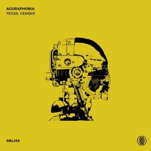 Teoss, Censer - Agoraphobia [RBL256]