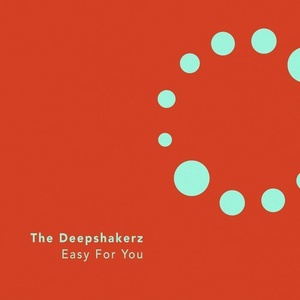 The Deepshakerz - Easy For You [NS064]