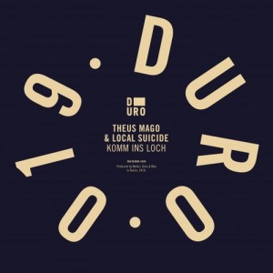 Theus Mago, Local Suicide - Komm Ins Loch [DURO019]