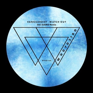 Vanguardist - Watch Out [WHO164]