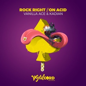 Vanilla Ace, Kadian - Rock Right / On Acid [WYLD1]