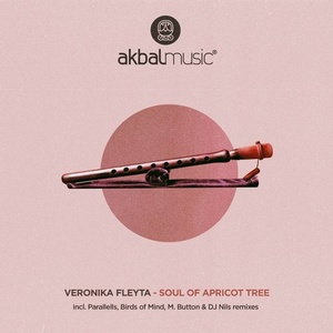 Veronika Fleyta - Soul Of Apricot Tree Remixes [AKBAL162]