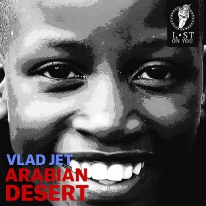 Vlad Jet - Arabian Desert [LOY015]
